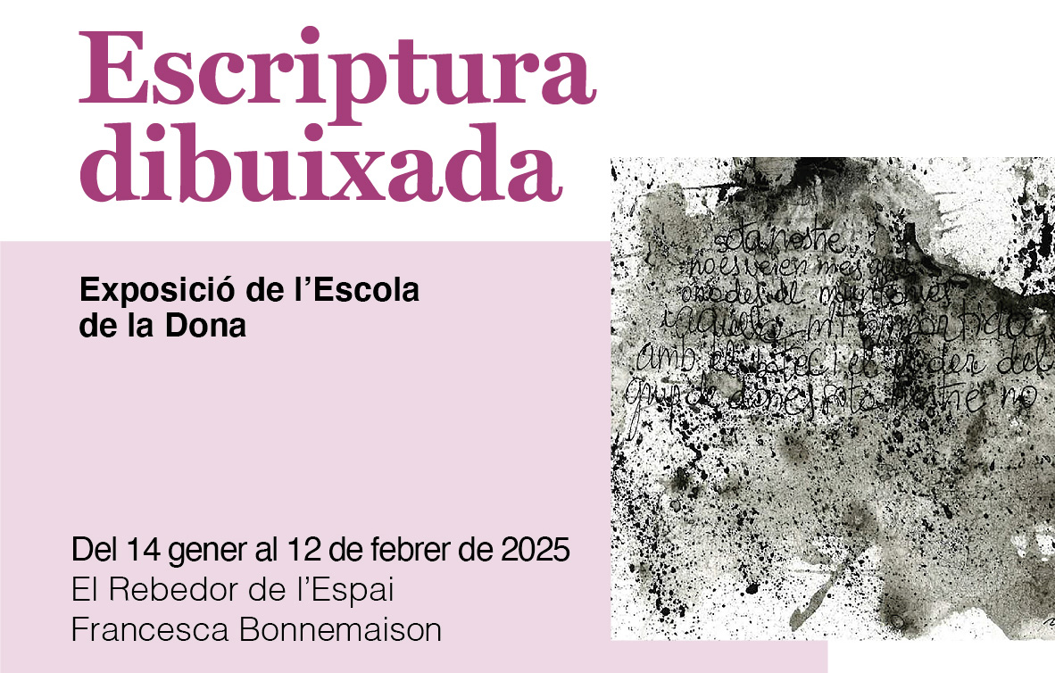 ‘Escriptura dibuixada’ és el nom de la mostra col·lectiva fruit del treball d’un dels tallers de l’Escola de la Dona. L’exposició es podrà veure fins al 12 de febrer al Rebedor de l’Espai Francesca Bonnemaison. El Rebedor de l’Espai Francesca Bonnemaison, gestionat per la Diputació de Barcelona, acull des d’avui i fins al 12 de febrer l’exposició ‘Escriptura dibuixada’, una mostra col·lectiva fruit d’un dels tallers de l’Escola de la Dona que reivindica, a través de l’art, el treball de les dones escriptores dels darrers 140 anys. Amb la celebració dels 140 anys de l’Escola de la Dona (1883-2023), es van crear propostes formatives especials, com el Taller de Creació Literària i Expressió Plàstica, del qual sorgeixen els treballs que es presenten en aquesta exposició col·lectiva. El taller va combinar la creació literària i la plàstica, establint un diàleg entre ambdues. Un aspecte destacat va ser treballar sobre dones escriptores per visibilitzar la creació literària femenina sovint ignorada, amb autores com Dolors Monserdà, Víctor Català, Isabel-Clara Simó, Felícia Fuster i Irene Solà, que van ser seleccionades per la seva rellevància des de 1883 fins al 2024. L’experiència de visibilitzar dones escriptores d’aquests darrers 140 anys, cultivar la sensibilitat per la seva obra, i comprendre el seu rol segons un context, ha estat el teló de fons d’aquesta exposició. Alhora, treballar l’expressivitat dels elements del llenguatge plàstic i visual ha permès conèixer dones artistes referents com Lara Lars, Denise Lash o fins i tot Felícia Fuster. L’exposició s’organitza al voltant de cinc apartats, cadascun dedicat a una escriptora i a una tècnica artística específica per expressar-se visualment. Amb Dolors Monserdà s’utilitza l’expressivitat de la línia mitjançant el gofrat, el dibuix i el cosit; amb Víctor Català, a través de les textures amb tinta, mentre que amb Isabel-Clara Simó s’expressa el color mitjançant l’aquarel·la. Amb Felícia Fuster es treballa la composició amb collage, i finalment, amb Irene Solà s’explora l’expressivitat del llenguatge plàstic amb tècniques mixtes. Exposicions amb perspectiva de gènere Des de l'any 2016, el vestíbul de l'Espai Francesca Bonnemaison ja ofereix propostes artístiques i de caire social que provenen d’iniciatives de dones artistes, de col·lectius artístics i culturals, d’entitats, de l’Escola de la Dona, del Centre de Dones Francesca Bonnemaison, així com de la pròpia Diputació de Barcelona, entre d’altres. Amb l’impuls, el desembre de 2023, del projecte El Rebedor de l’Espai Francesca Bonnemaison, es vol convertir també aquest espai en una sala de reivindicació i foment de les polítiques sobre la igualtat de gènere, a través d'expressions artístiques amb una programació anual i, alhora, una plataforma on recollir les inquietuds de la societat al voltant del feminisme. Des de la posada en marxa del projecte, El Rebedor de l’Espai Francesca Bonnemaison ha acollit gairebé una desena d’exposicions com ‘REMOR safareig de dones’, de Petra Vlasman i Gràcia del Ruste; ‘Impermanència’, de Maria Vernet; ‘Juntes al voltant de la taula’, de la Fundació Surt; ‘Dones que transformen’, de la Direcció de Relacions Internacionals de la Diputació de Barcelona; ‘Homenatge a la dona rural’, de Sylvia Tua; ‘Que ni els petons ens callin la boca’, de Carme Valverde, ‘20 anys de Fòrum!’, de la Plataforma unitària contra les violències de gèner, o ‘Silencis’, de Susana Malagón. Aquesta actuació respon als Objectius de Desenvolupament Sostenible (ODS) número 5 "Igualtat de gènere" i número 10 "Reducció de les desigualtats". Els 17 ODS van ser proclamats per l’Assemblea General de Nacions Unides el 25 de setembre de 2015 i formen part de l’agenda global per a 2030. La Diputació de Barcelona n’assumeix el compliment i desplega la seva acció de suport als governs locals de la província d’acord amb aquests ODS.